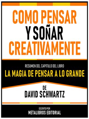cover image of Como Pensar Y Soñar Creativamente--Resumen Del Capitulo Del Libro La Magia De Pensar a Lo Grande De David Schwartz